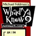 Whad’ya Know?